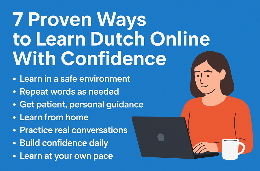 A woman studying Dutch online at home on her laptop with a list of seven proven ways to learn Dutch with confidence displayed beside her.